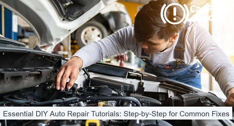 Essential DIY Auto Repair Tutorials: Step-by-Step for Common Fixes